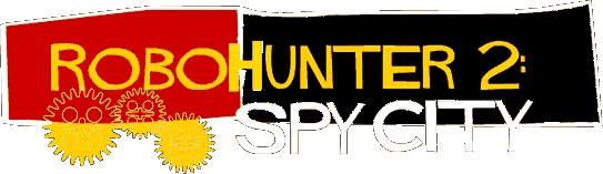 RoboHunter 2: Spy City